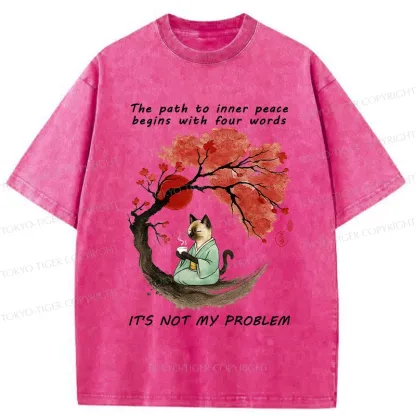 Tokyo-Tiger Funny It's Not My Problem Washed T-Shirt