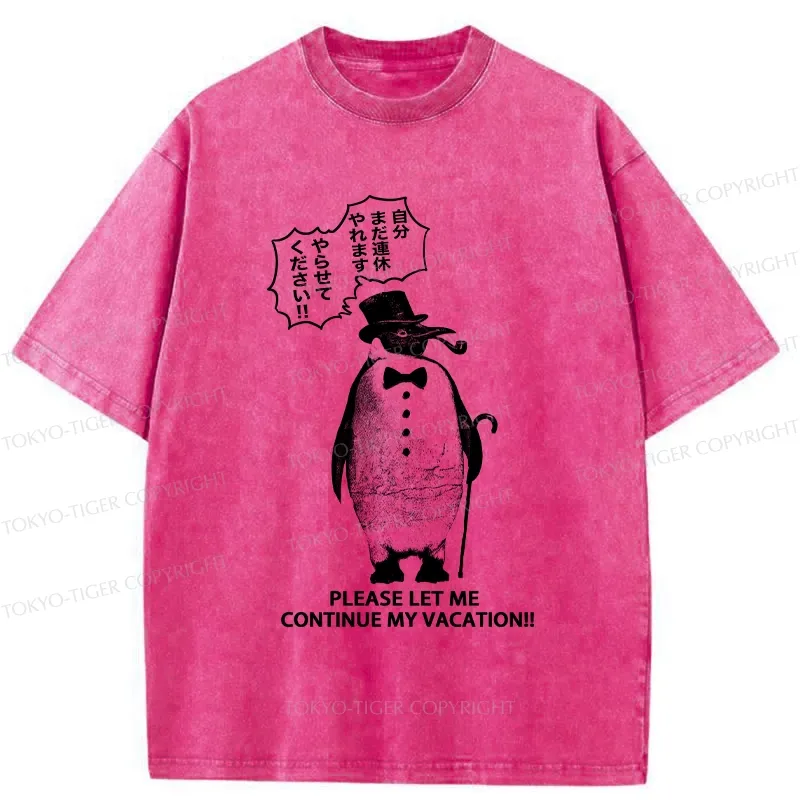 Tokyo-Tiger Please Let Me Continue My Vacation Washed T-Shirt