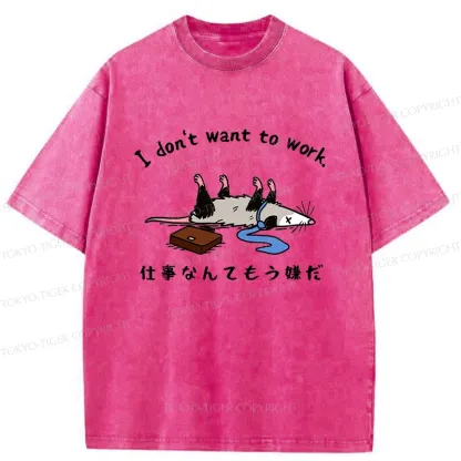 Tokyo-Tiger Possum Don't Want To Work Washed T-Shirt