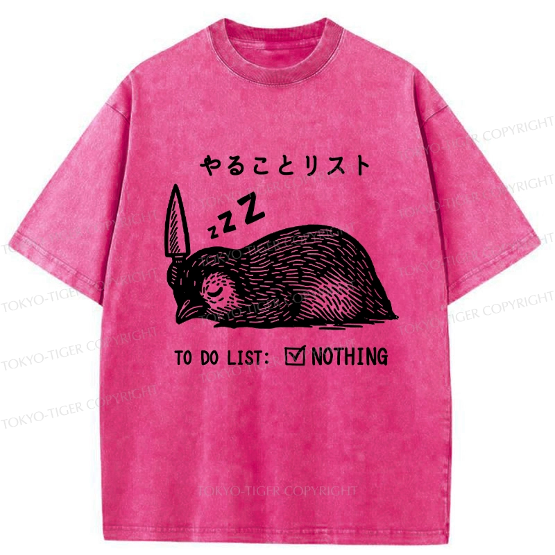 Tokyo-Tiger To Do List: Nothing Funny Washed T-Shirt