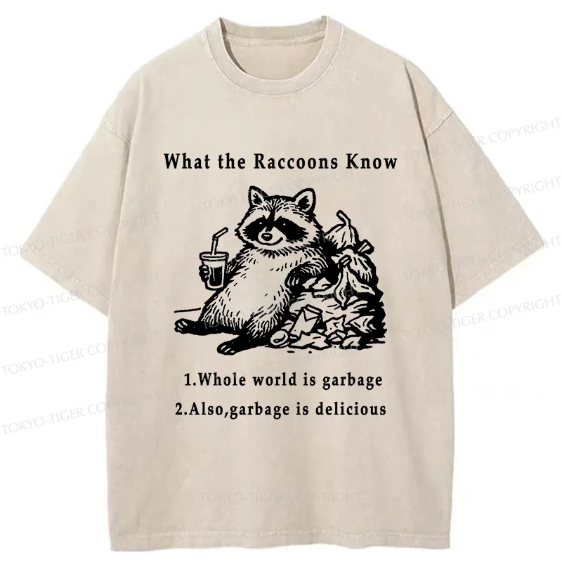 Tokyo-Tiger Raccoon Lying In The Garbage Washed T-Shirt