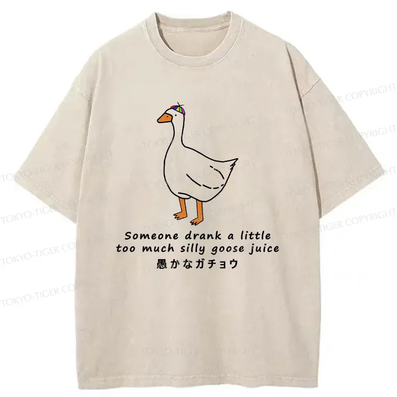 Tokyo-Tiger Drink More Silly Goose Juice Washed T-Shirt
