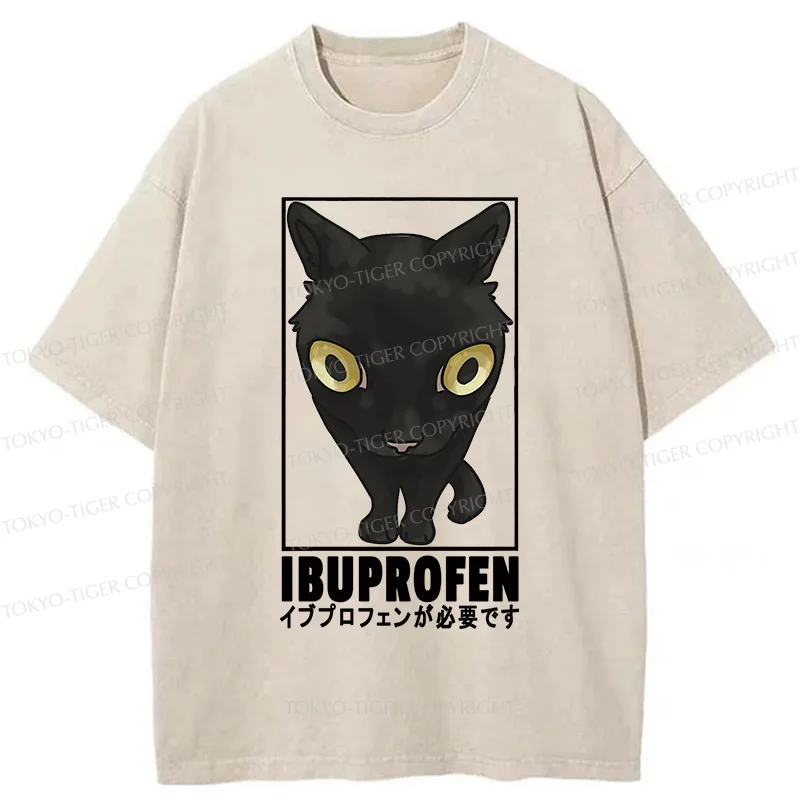 Tokyo-Tiger Stupid Cat Needs Ibuprofen Washed T-Shirt