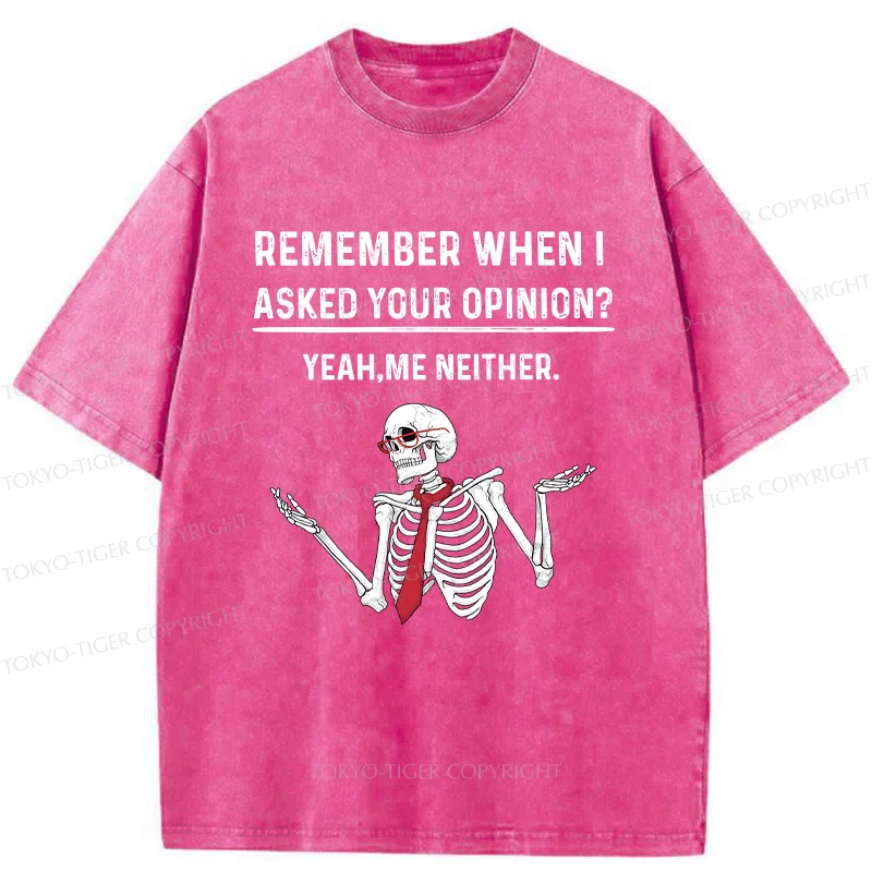 Tokyo-Tiger I Don't Need Your Opinion Washed T-Shirt