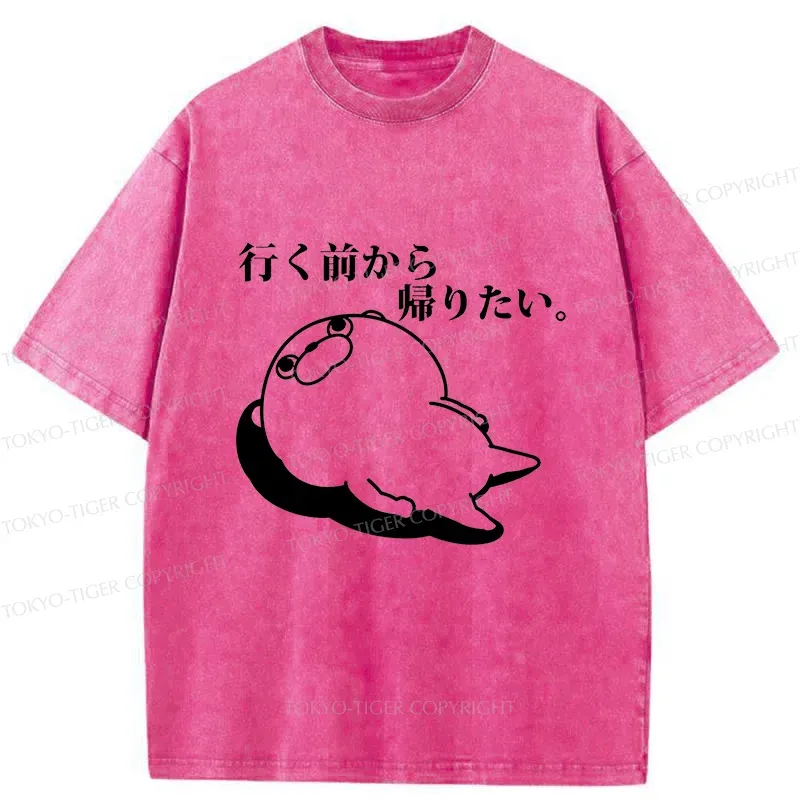 Tokyo-Tiger Want To Go Home Before Leaving Washed T-Shirt