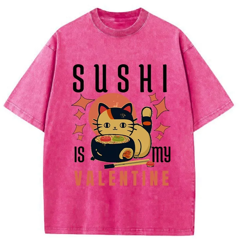 Tokyo-Tiger Sushi Is My Valentine Washed T-Shirt