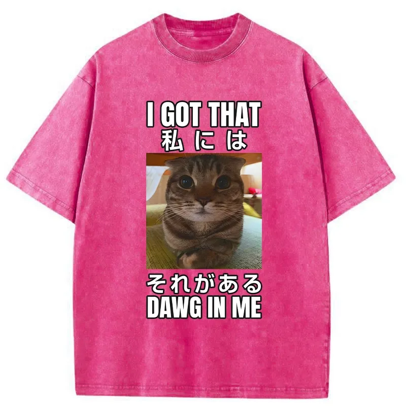 Tokyo-Tiger  I Got That Dawg In Me Washed T-Shirt