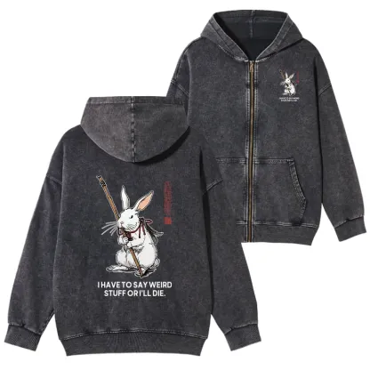 Tokyo-Tiger Rabbit Gotta Say Weird Stuff Or Die Washed Zip Hoodie