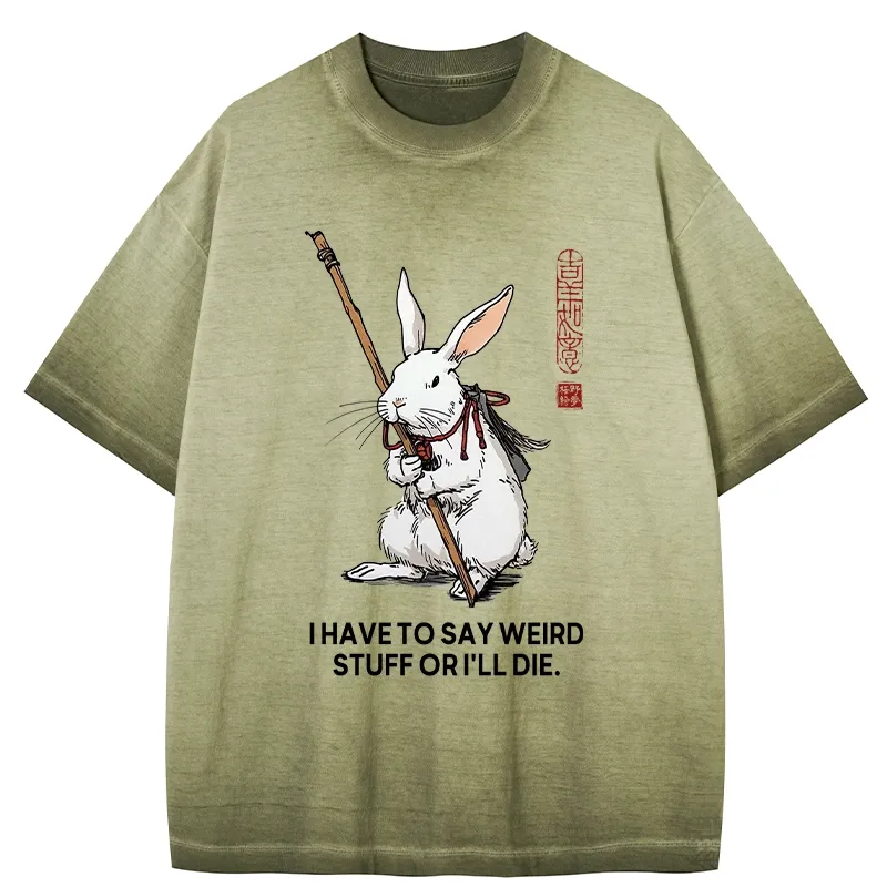 Tokyo-Tiger Rabbit Gotta Say Weird Stuff Or Die Gradient Washed T-Shirt