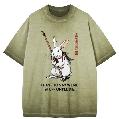 Tokyo-Tiger Rabbit Gotta Say Weird Stuff Or Die Gradient Washed T-Shirt