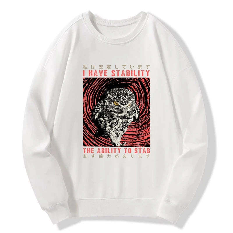 Tokyo-Tiger I Have Stability Owl Sweatshirt Sale