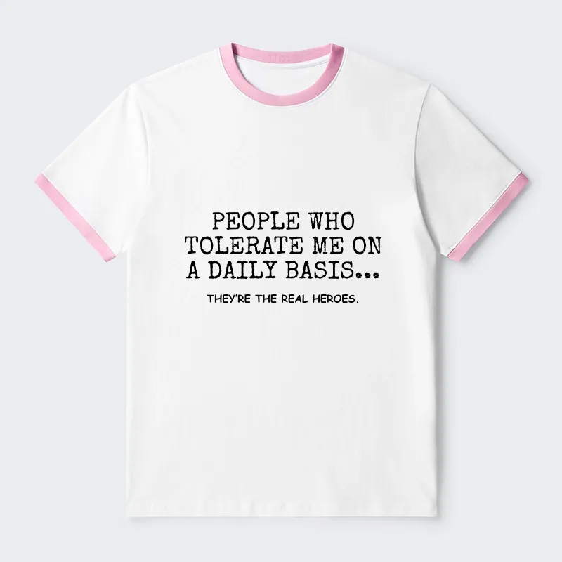 Tokyo-Tiger Anyone Who Puts Up With Me Is A Hero Trim T-Shirt