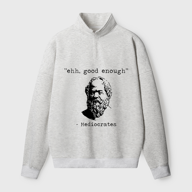 Tokyo-Tiger Mediocrates Meme Half Zip Fleece Sweatshirt