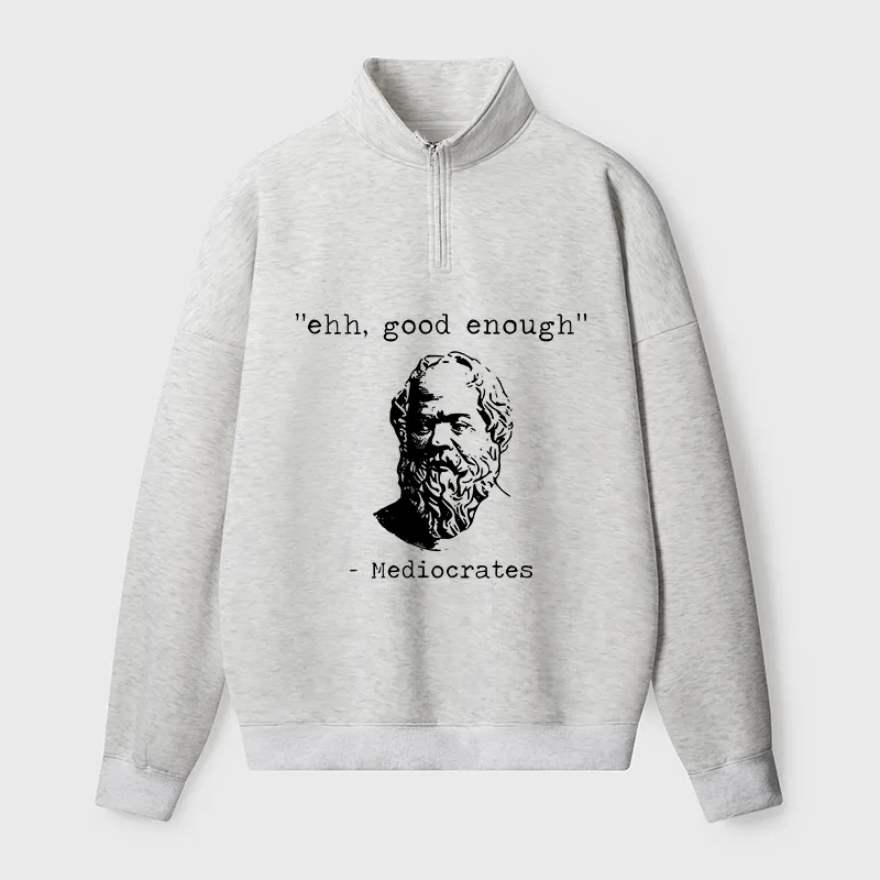 Tokyo-Tiger Mediocrates Meme Half Zip Fleece Sweatshirt