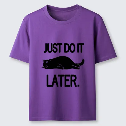 Tokyo-Tiger Just Do It Later Cat Classic T-Shirt