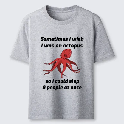 Tokyo-Tiger Sometimes l Wish I Was An Octopus Classic T-Shirt