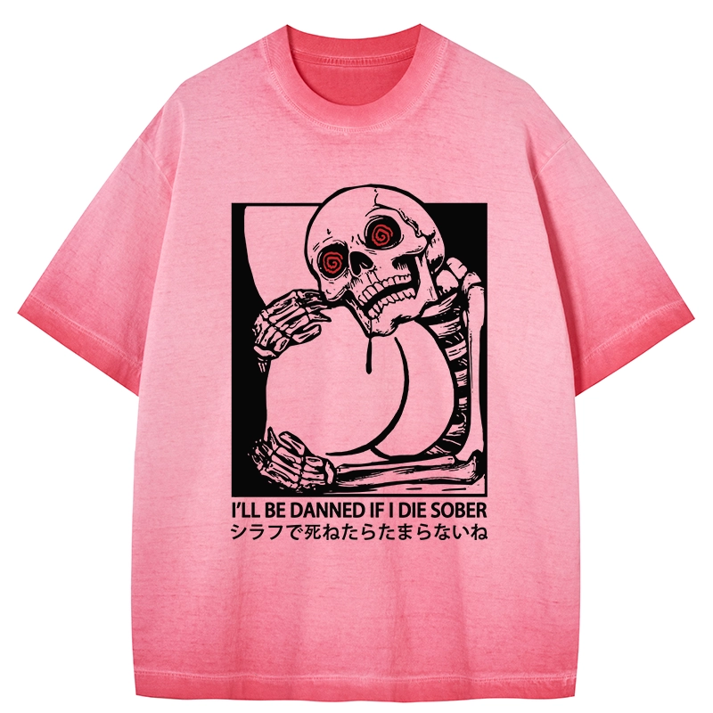 Tokyo-Tiger I'll Be Danned If I Die Sober Gradient Washed T-Shirt