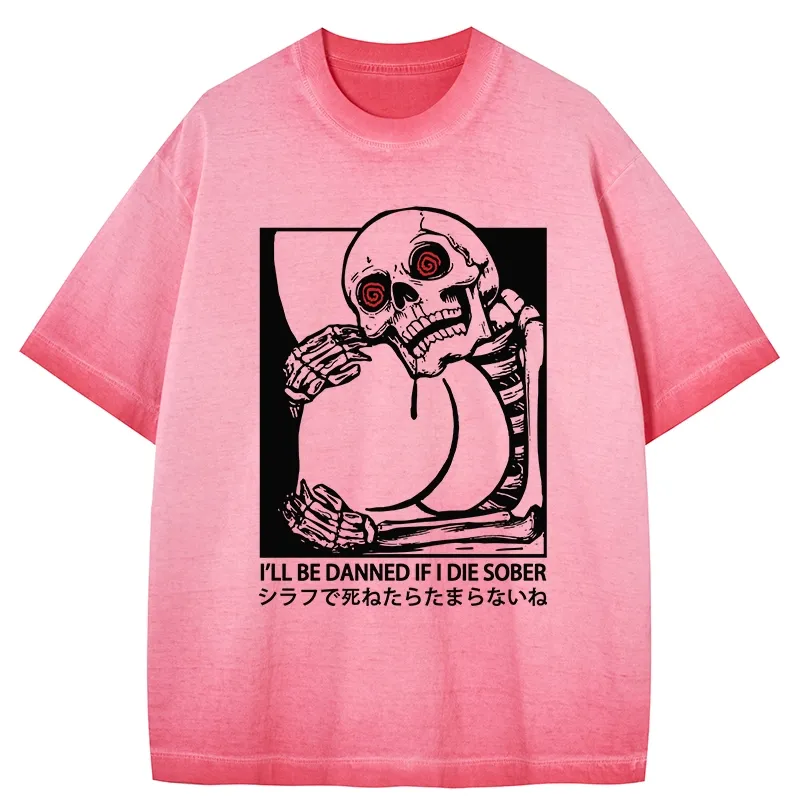 Tokyo-Tiger I'll Be Danned If I Die Sober Gradient Washed T-Shirt