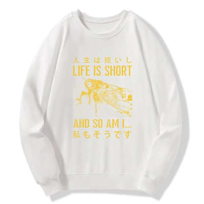 Tokyo-Tiger A Grasshopper With A Short Life Sweatshirt