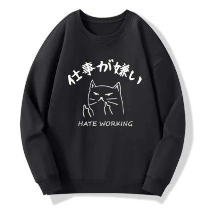 Tokyo-Tiger A Cat That Hates Work Sweatshirt