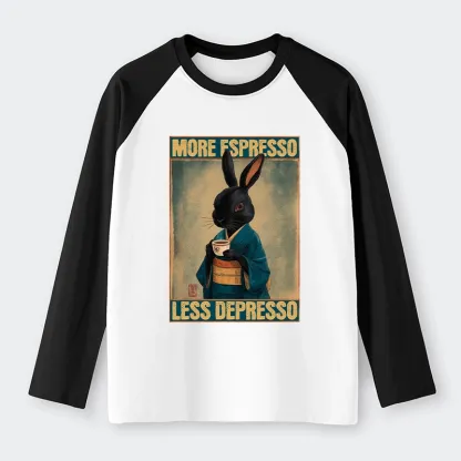 Tokyo-Tiger More Espresso Less Depresso Rabbit Raglan Long Sleeve T-shirt