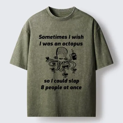 Tokyo-Tiger Octopus Wishing To Slap Everyone Washed T-Shirt