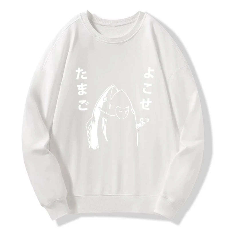 Tokyo-Tiger Give Me Egg Japanese Fish Sweatshirt