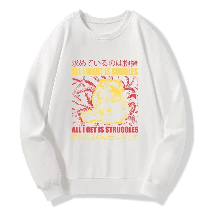 Tokyo-Tiger All I Want Is Cuddles Sweatshirt
