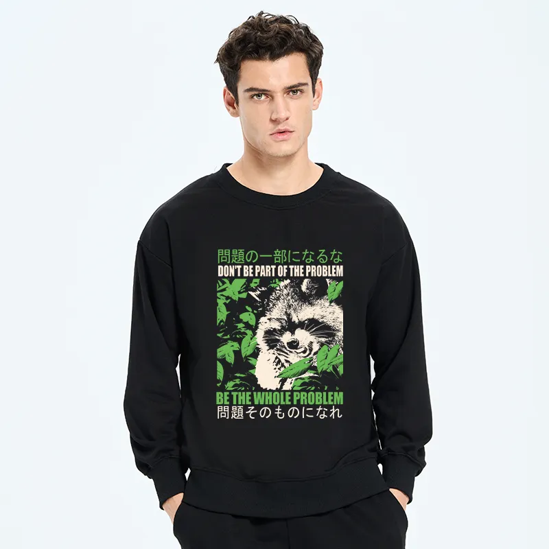 Tokyo-Tiger Don It Be Part Of The Problem Sweatshirt
