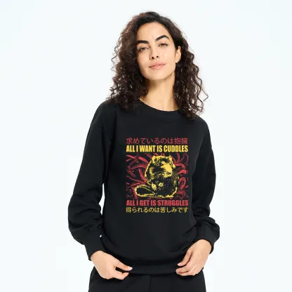 Tokyo-Tiger All I Want Is Cuddles Sweatshirt