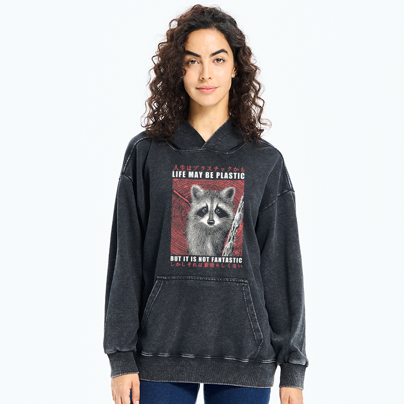 Tokyo-Tiger Life May Be Plastic But It Is Not Fantastic Washed Hoodie