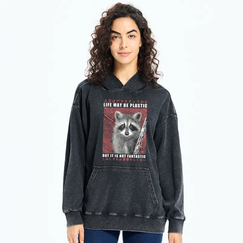 Tokyo-Tiger Life May Be Plastic But It Is Not Fantastic Washed Hoodie