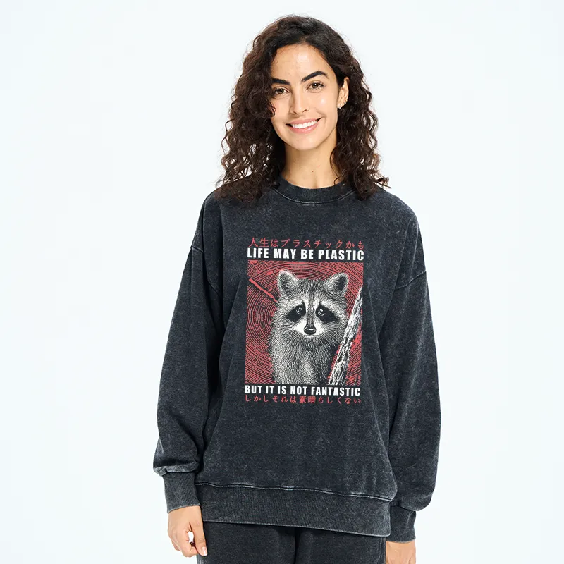 Tokyo-Tiger Life May Be Plastic But It Is Not Fantastic Washed Sweatshirt