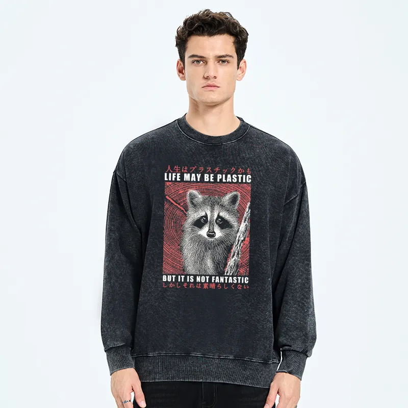 Tokyo-Tiger Life May Be Plastic But It Is Not Fantastic Washed Sweatshirt