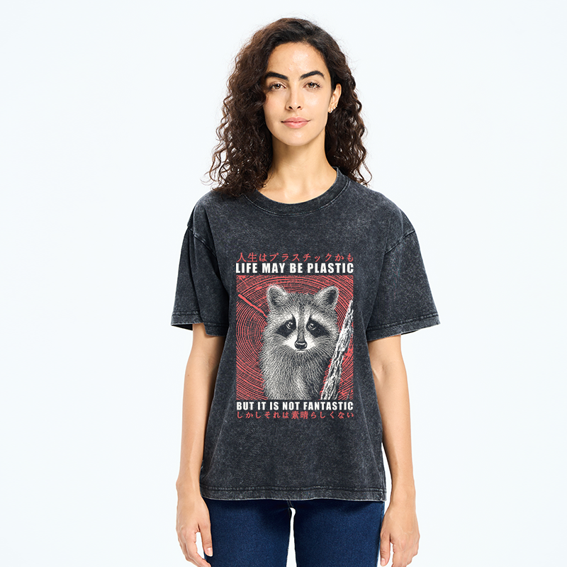 Tokyo-Tiger Life May Be Plastic But It Is Not Fantastic Washed T-Shirt