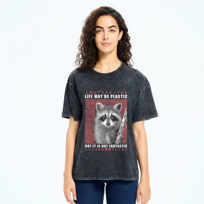 Tokyo-Tiger Life May Be Plastic But It Is Not Fantastic Washed T-Shirt