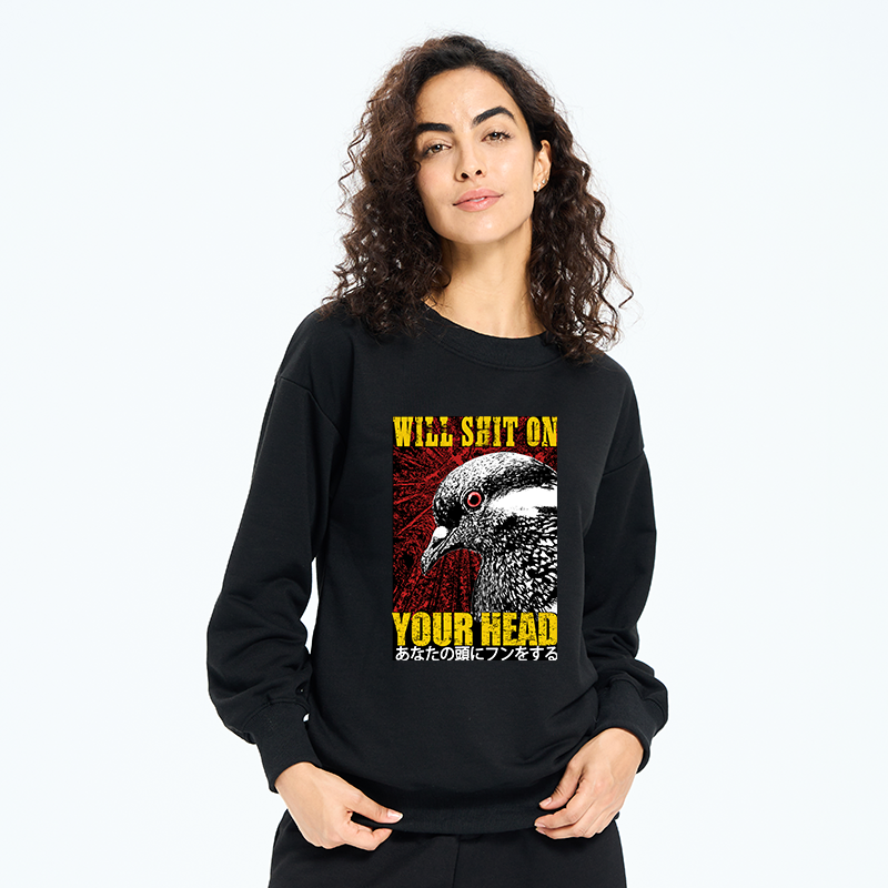 Tokyo-Tiger Pigeon Will Shit On Your Head Sweatshirt