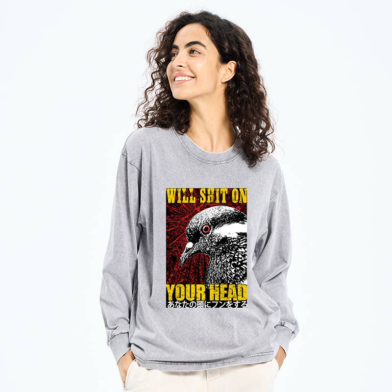Tokyo-Tiger Pigeon Will Shit On Your Head Washed Long Sleeve T-Shirt