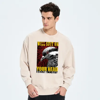 Tokyo-Tiger Pigeon Will Shit On Your Head Washed Sweatshirt