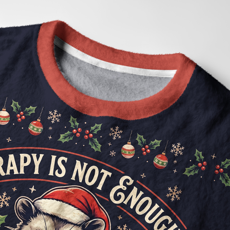 Tokyo-Tiger Therapy Is Not Enough Opossum Fuzzy Christmas Ugly Sweatshirt