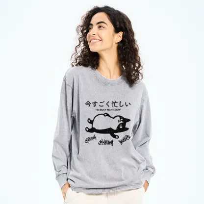 Tokyo-Tiger I'm Busy Right Now Washed Long Sleeve T-Shirt