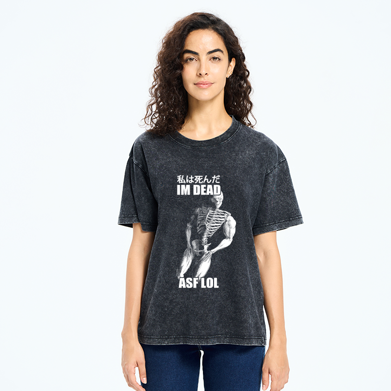 Tokyo-Tiger I'm Dead Asf Lol Washed T-Shirt