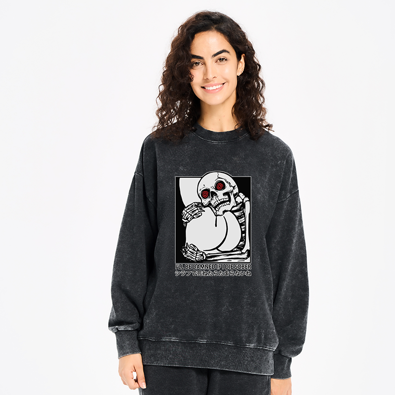 Tokyo-Tiger I'll Be Danned If I Die Sober Washed Sweatshirt