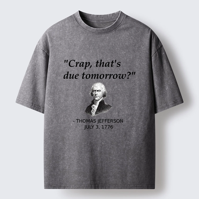 Tokyo-Tiger Funny Meme Jefferson Last Minute Deadline Panic Washed T-Shirt