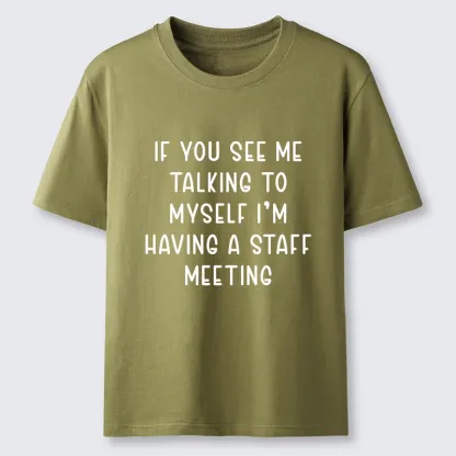 Tokyo-Tiger My Staff Meeting Is Self Talk Classic T-Shirt