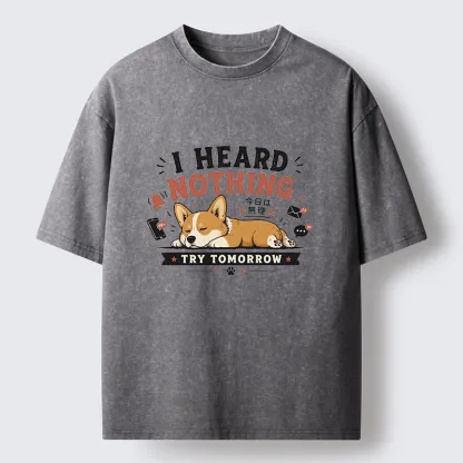 Tokyo-Tiger I Heard Nothing Today Washed T-Shirt
