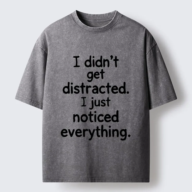 Tokyo-Tiger Funny Human Easy Distraction Quote Washed T-Shirt