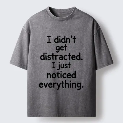 Tokyo-Tiger Funny Human Easy Distraction Quote Washed T-Shirt