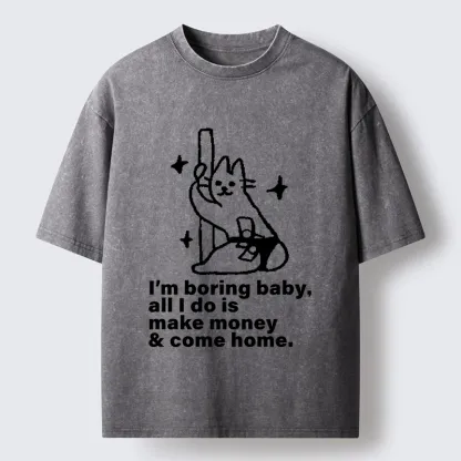 Tokyo-Tiger Cute Cat Only Makes Money Comes Home Washed T-Shirt