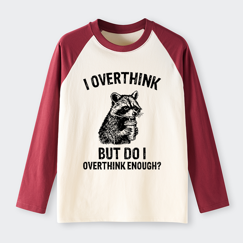 Tokyo-Tiger Constant Overthinking Raglan Long Sleeve T-shirt